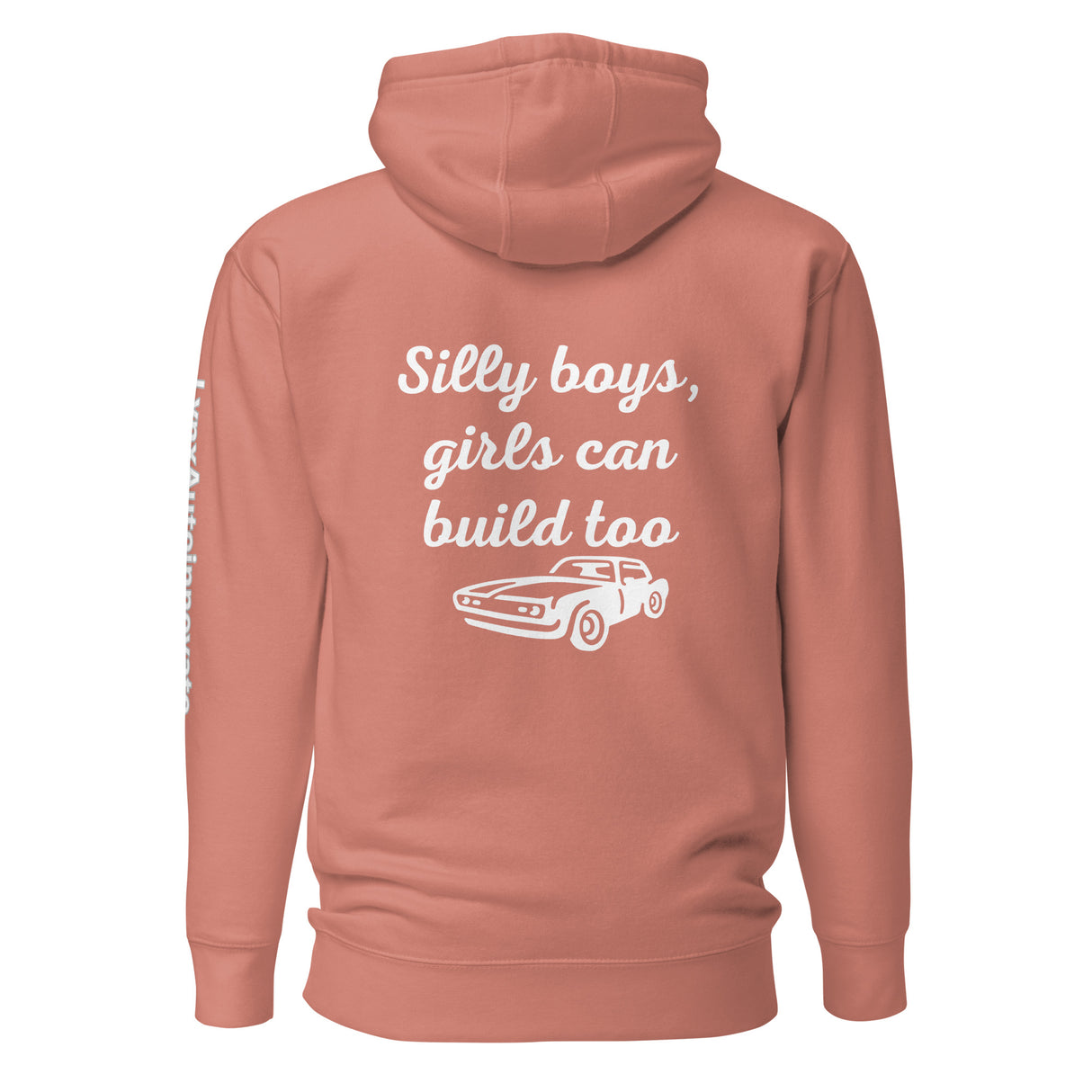 Dusty rose unisex hoodie with 'Silly boys, girls can build too' and car graphic, LynXautoinnovate™ design
